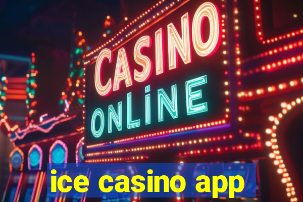 ice casino app